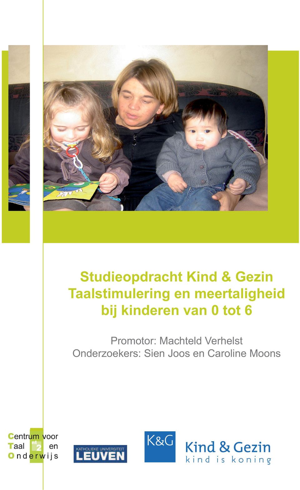 kinderen van 0 tot 6 Promotor: