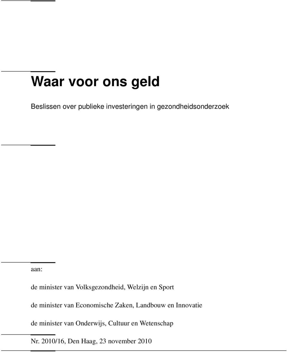 Sport de minister van Economische Zaken, Landbouw en Innovatie de