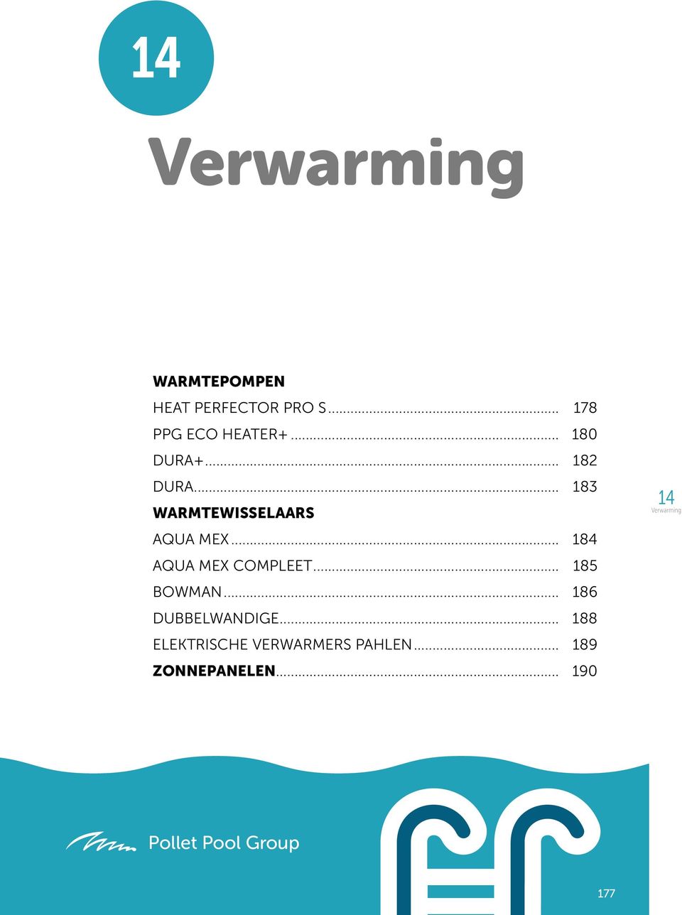 .. 184 AQUA MEX COMPLEET... 185 BOWMAN... 186 DUBBELWANDIGE.