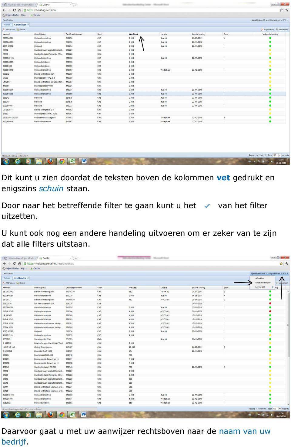 van het filter U kunt ook nog een andere handeling uitvoeren om er zeker van te zijn