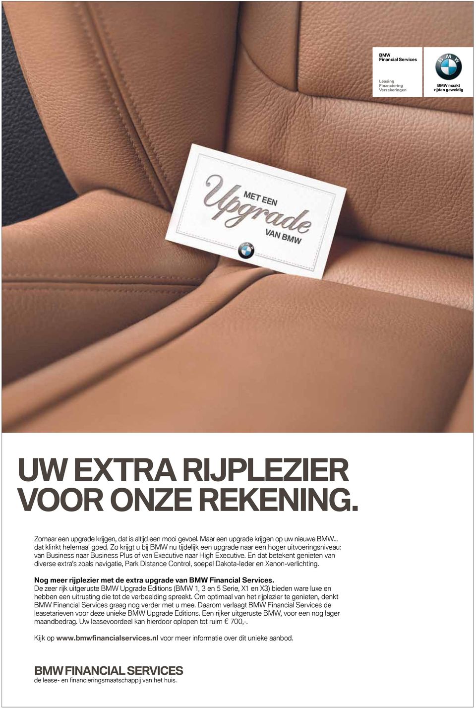 Zo krijgt u bij BMW nu tijdelijk een upgrade naar een hoger uitvoeringsniveau: van Business naar Business Plus of van Executive naar High Executive.