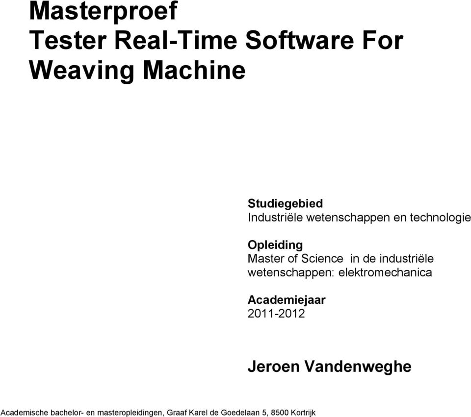 industriële wetenschappen: elektromechanica Academiejaar 2011-2012 Jeroen