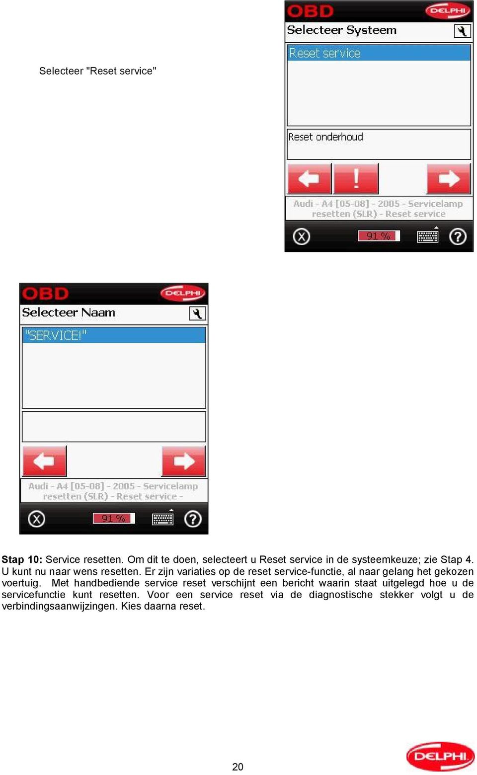 Er zijn variaties op de reset service-functie, al naar gelang het gekozen voertuig.