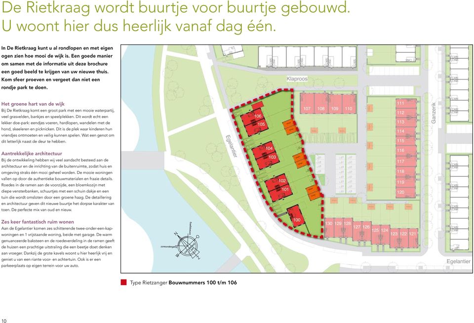 Het groene hart van de wijk Bij De Rietkraag komt een groot park met een mooie waterpartij, veel grasvelden, bankjes en speelplekken.