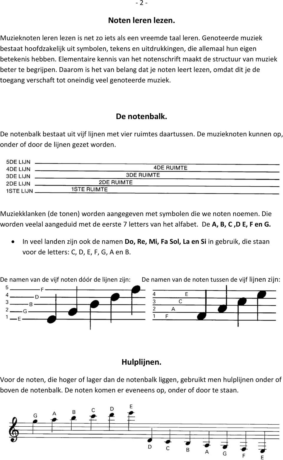 Elementaire kennis van het notenschrift maakt de structuur van muziek beter te begrijpen.