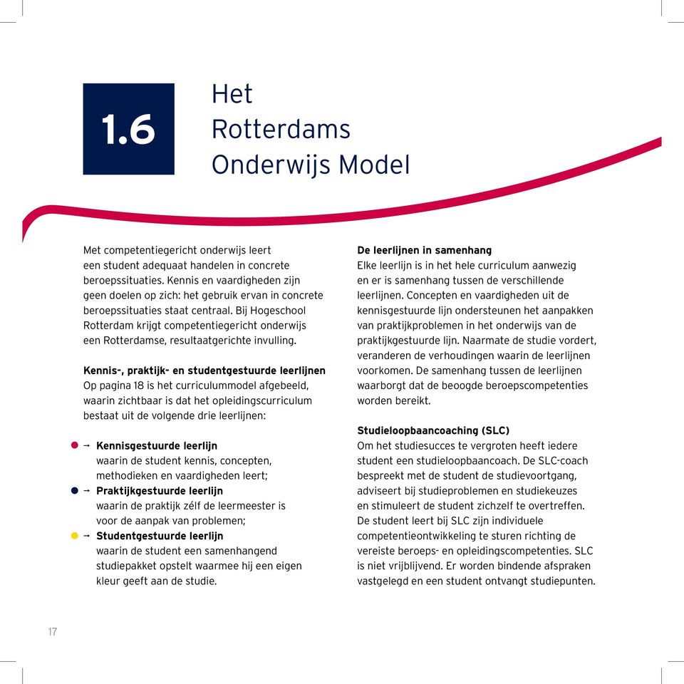 Bij Hogeschool Rotterdam krijgt competentiegericht onderwijs een Rotterdamse, resultaatgerichte invulling.