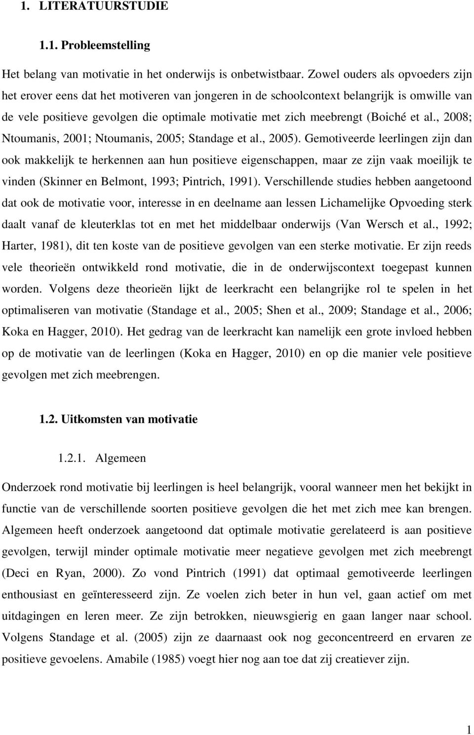 (Boiché et al., 2008; Ntoumanis, 2001; Ntoumanis, 2005; Standage et al., 2005).