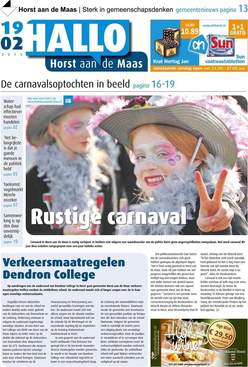 nl Het belangrijkste is dat je goede mensen in de politiek hebt pagina 0 Toekomst vogelmarkt Meerlo onzeker pagina 07 Samenwerking is op den duur onvermijdelijk pagina 0 Rustige carnaval Carnaval in