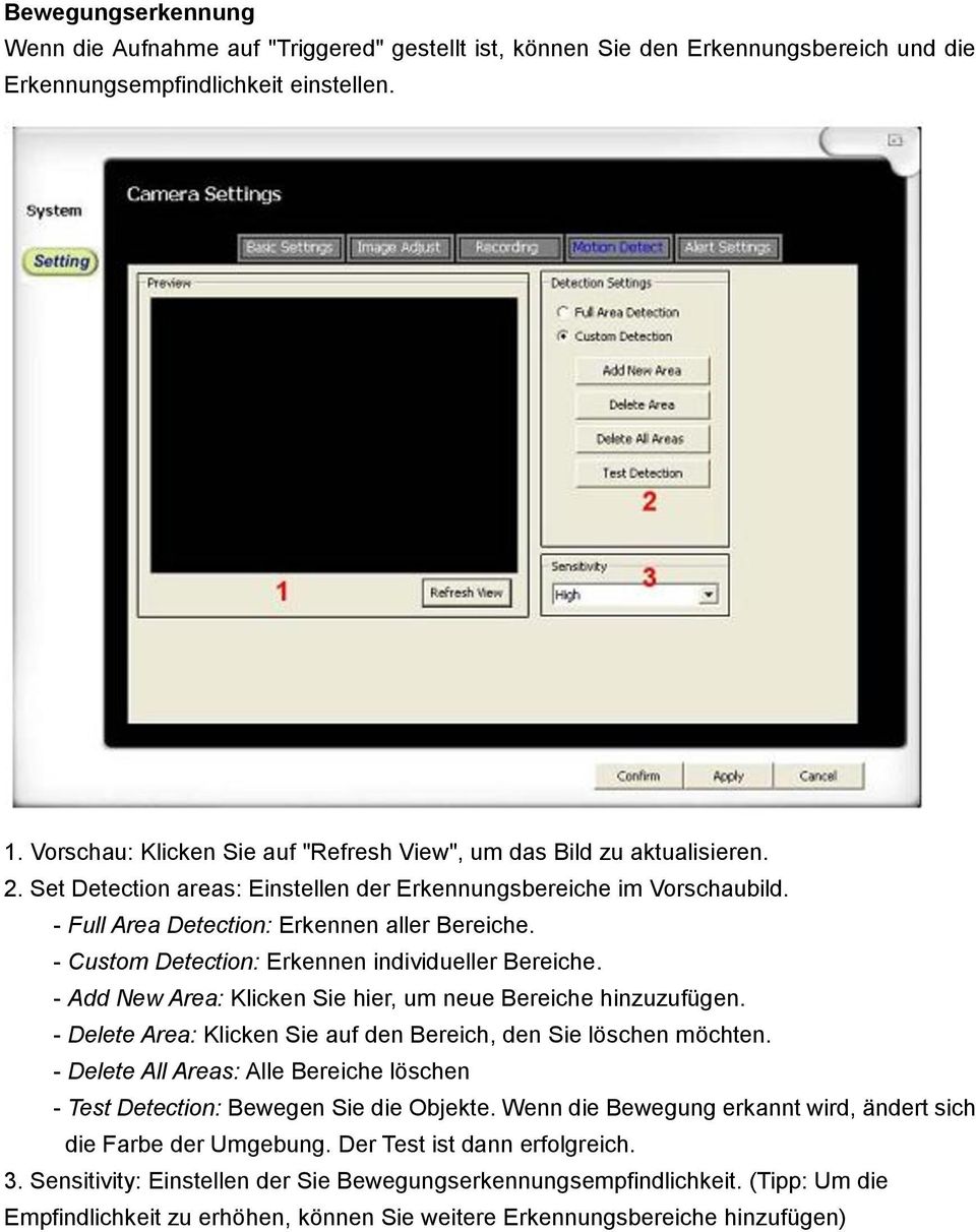 - Custom Detection: Erkennen individueller Bereiche. - Add New Area: Klicken Sie hier, um neue Bereiche hinzuzufügen. - Delete Area: Klicken Sie auf den Bereich, den Sie löschen möchten.