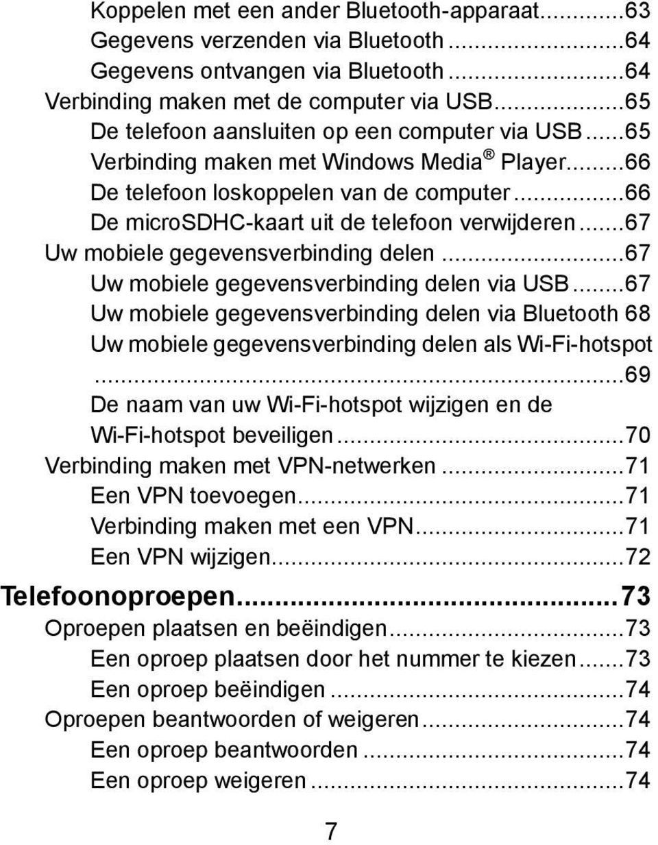 .. 67 Uw mobiele gegevensverbinding delen... 67 Uw mobiele gegevensverbinding delen via USB.