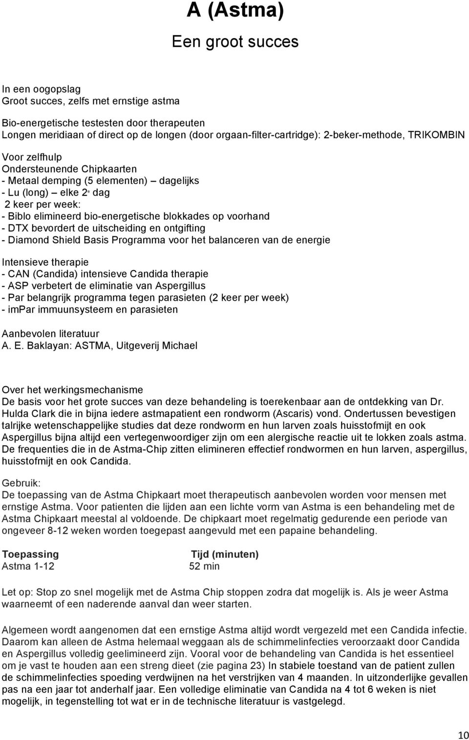 voorhand - DTX bevordert de uitscheiding en ontgifting - Diamond Shield Basis Programma voor het balanceren van de energie Intensieve therapie - CAN (Candida) intensieve Candida therapie - ASP