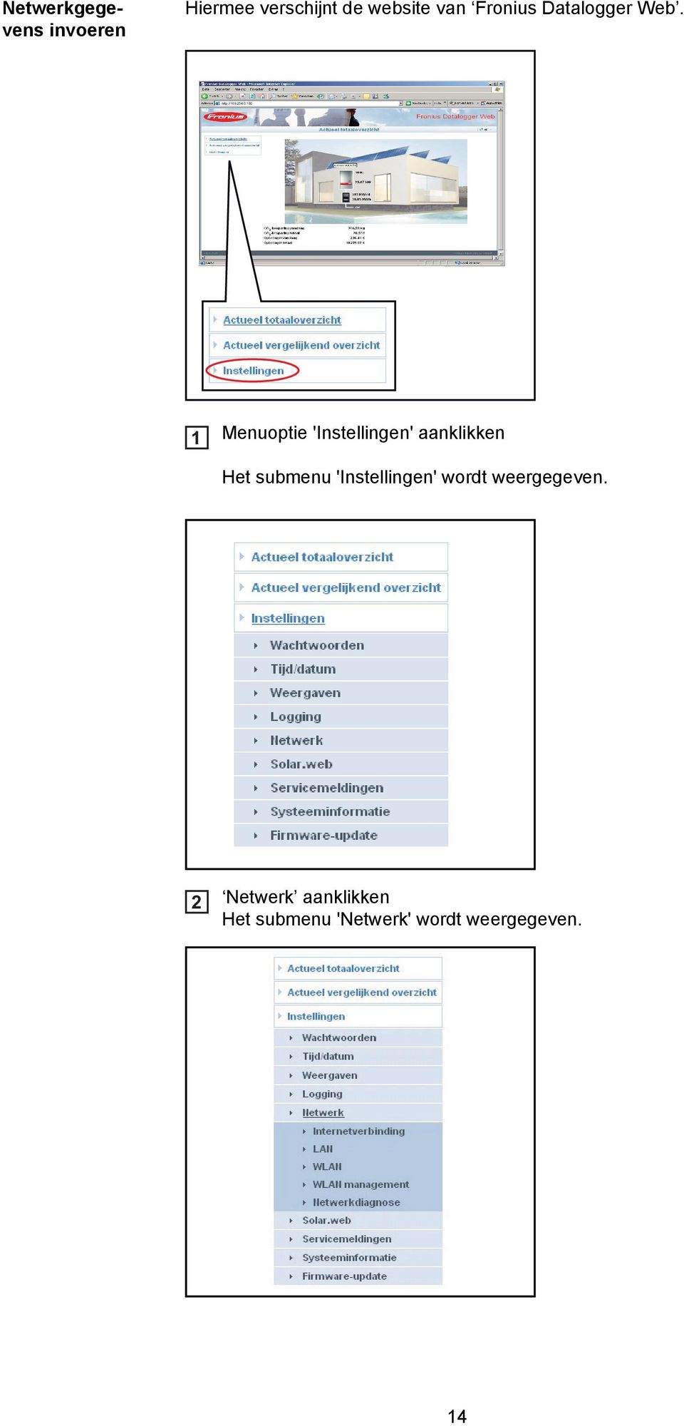 180 1 Menuoptie 'Instellingen' aanklikken Het submenu