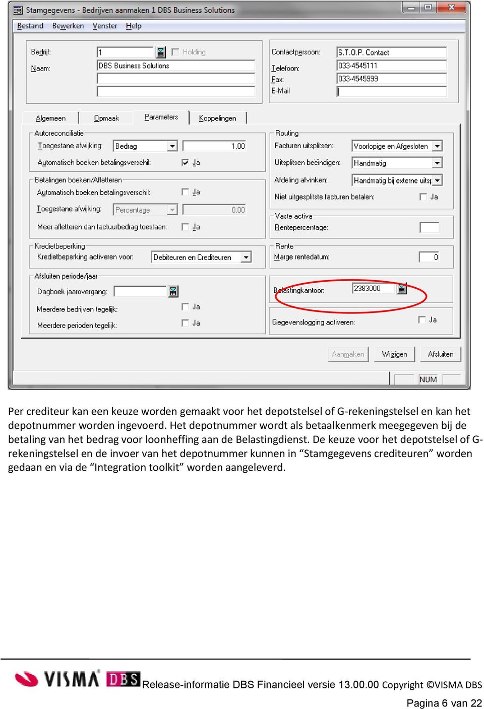 Het depotnummer wordt als betaalkenmerk meegegeven bij de betaling van het bedrag voor loonheffing aan de