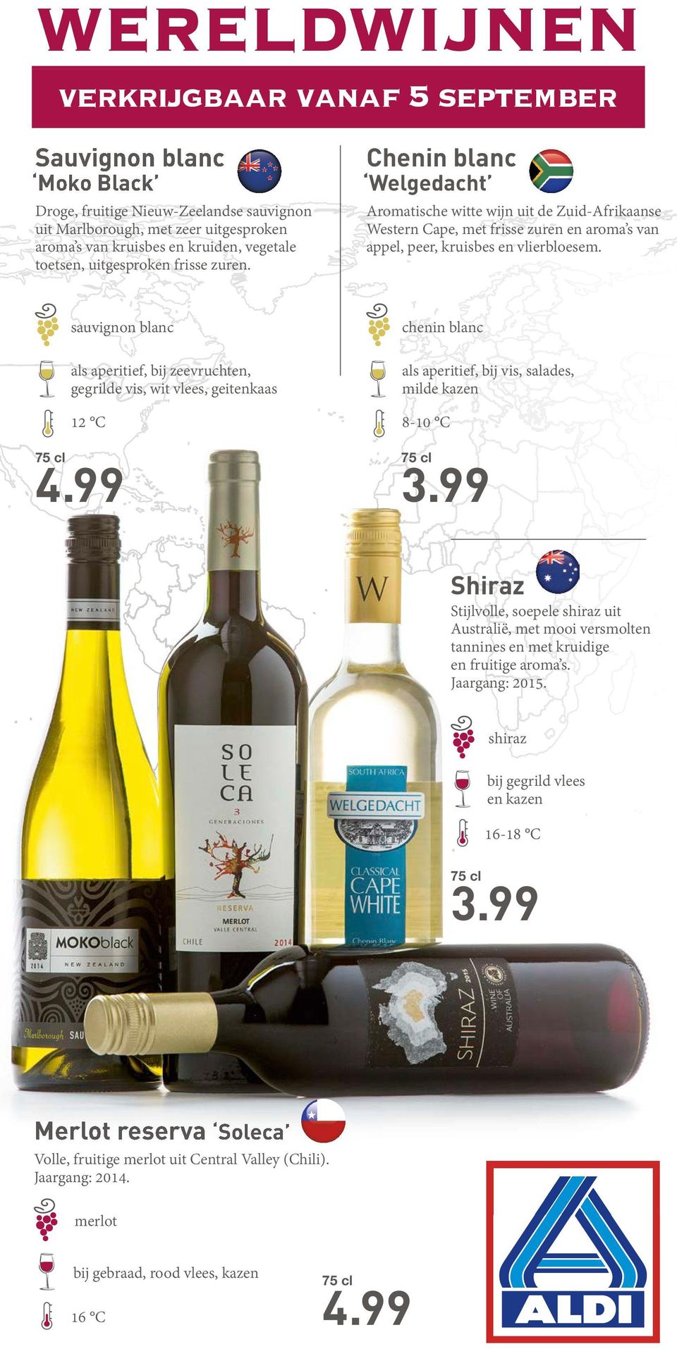 sauvignon blanc chenin blanc als aperitief, bij zeevruchten, gegrilde vis, wit vlees, geitenkaas als aperitief, bij vis, salades, milde kazen 12 C 8-10 C 4.99 3.