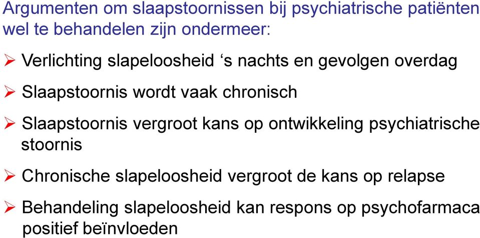 Slaapstoornis vergroot kans op ontwikkeling psychiatrische stoornis Chronische slapeloosheid