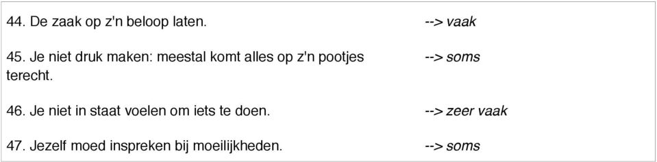 terecht. --> soms 46.