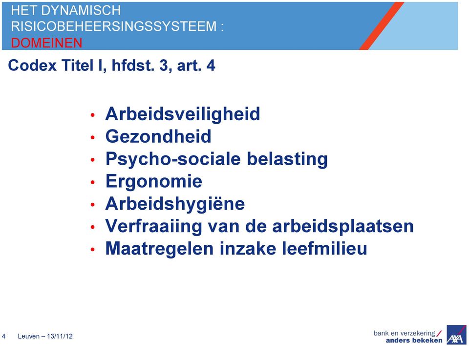 4 Arbeidsveiligheid Gezondheid Psycho-sociale belasting