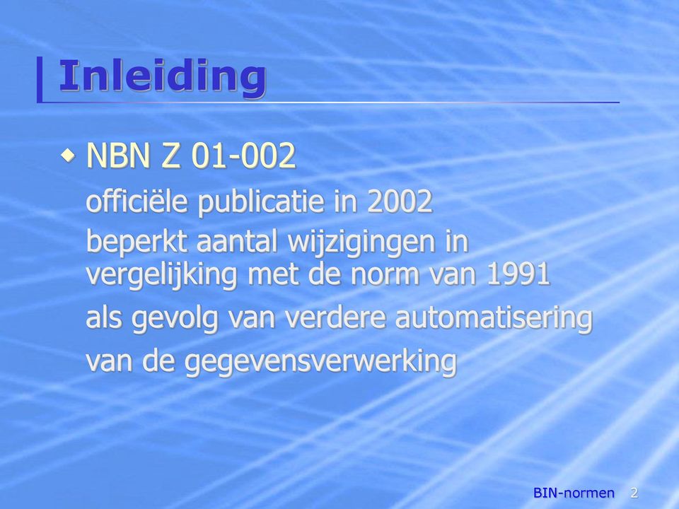 met de norm van 1991 als gevolg van verdere