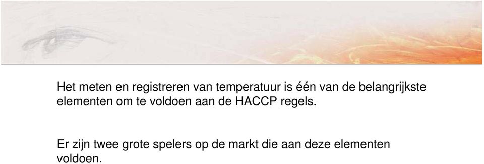voldoen aan de HACCP regels.