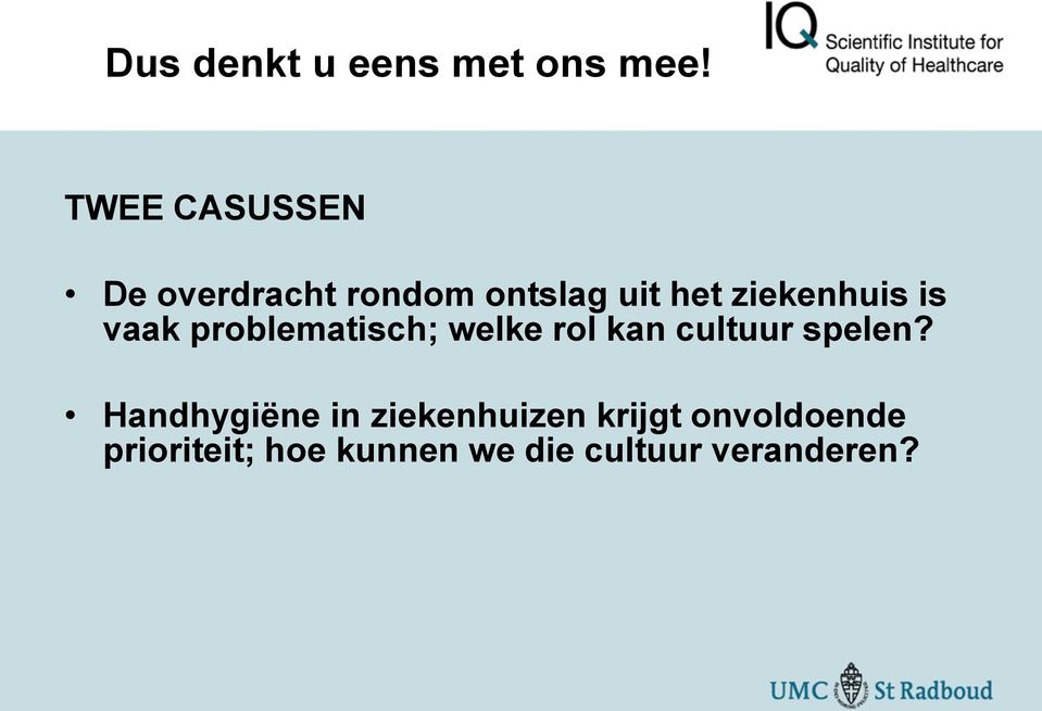 ziekenhuis is vaak problematisch; welke rol kan cultuur