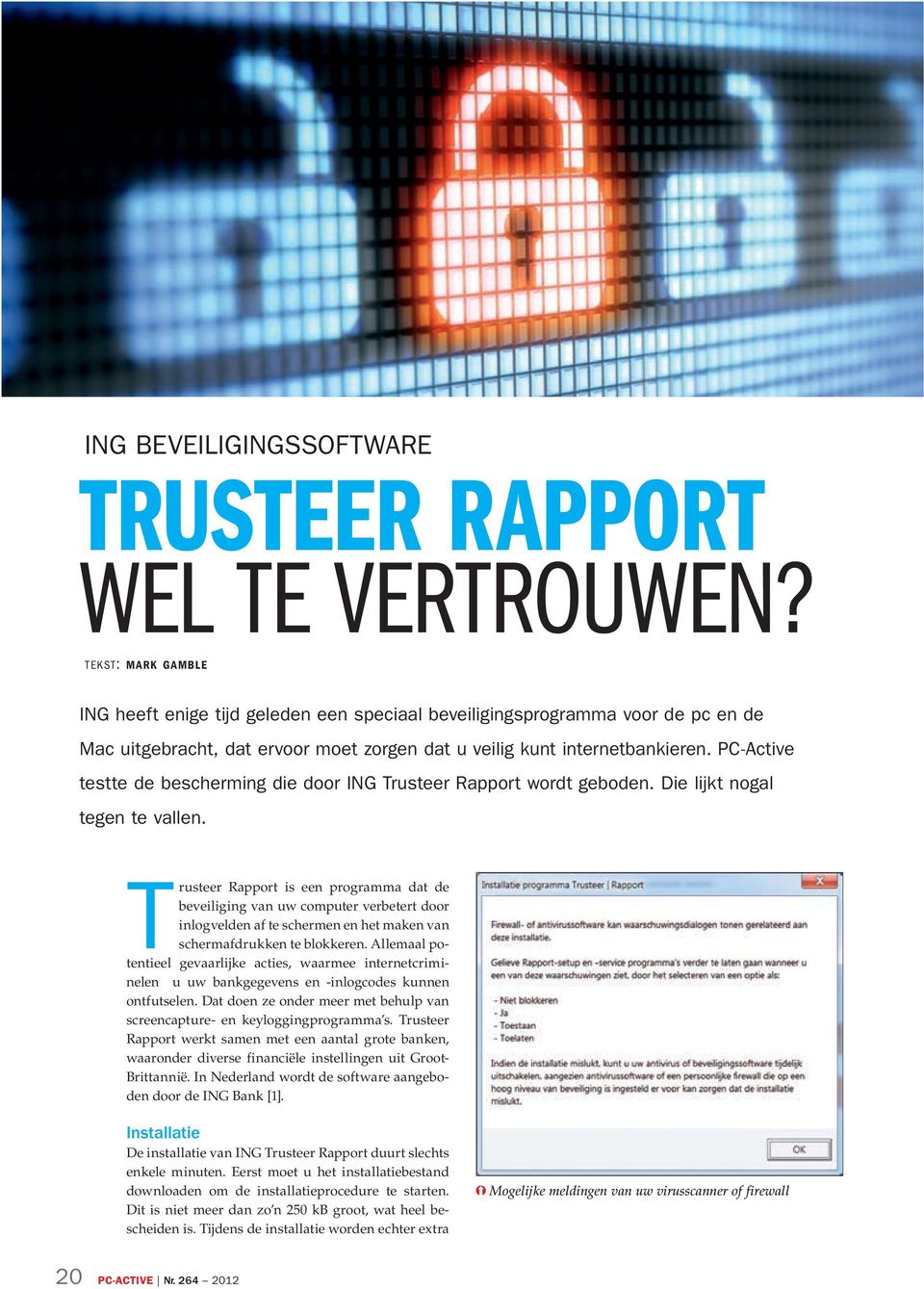 PC-Active testte de bescherming die door ING Trusteer Rapport wordt geboden. Die lijkt nogal tegen te vallen.