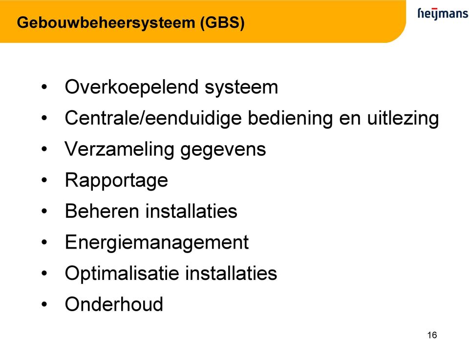 Verzameling gegevens Rapportage Beheren