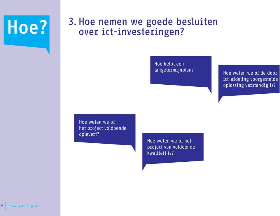 Hoe weten we of de door ict-afdeling voorgestelde oplossing