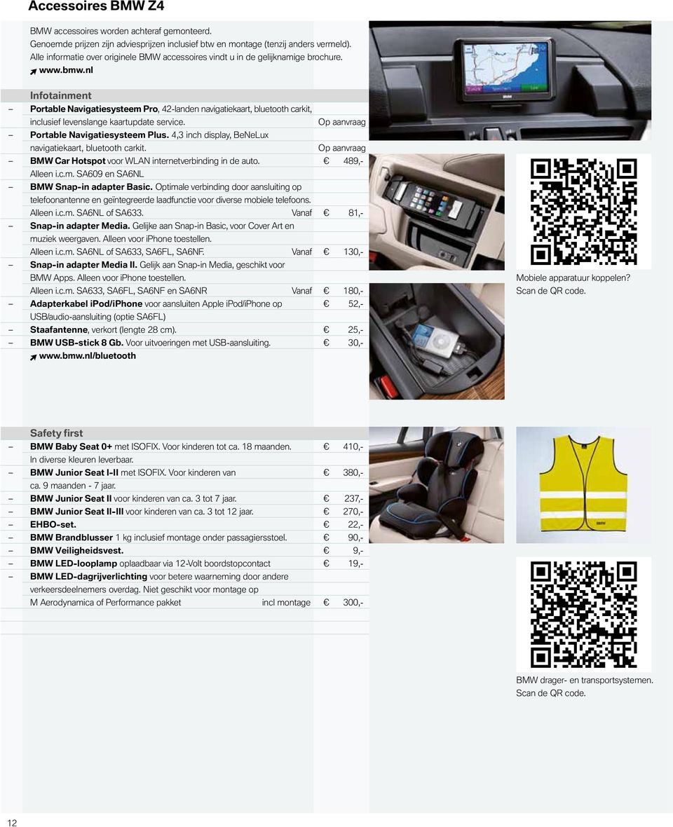 nl Infotainment Portable Navigatiesysteem Pro, 42-landen navigatiekaart, bluetooth carkit, inclusief levenslange kaartupdate service. Op aanvraag Portable Navigatiesysteem Plus.