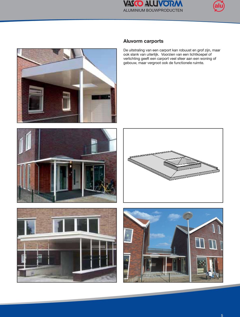 Voorzien van een lichtkoepel of verlichting geeft een carport veel