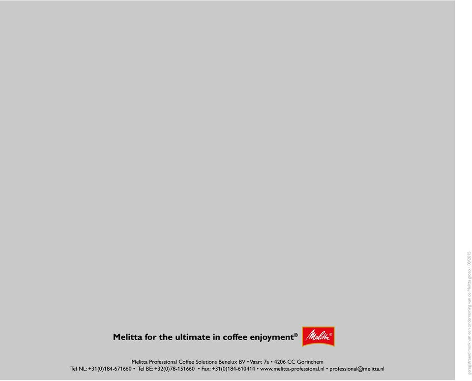 +31(0)184-610414 www.melitta-professional.nl professional@melitta.