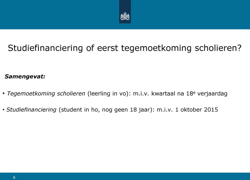 vo): m.i.v. kwartaal na 18 e verjaardag