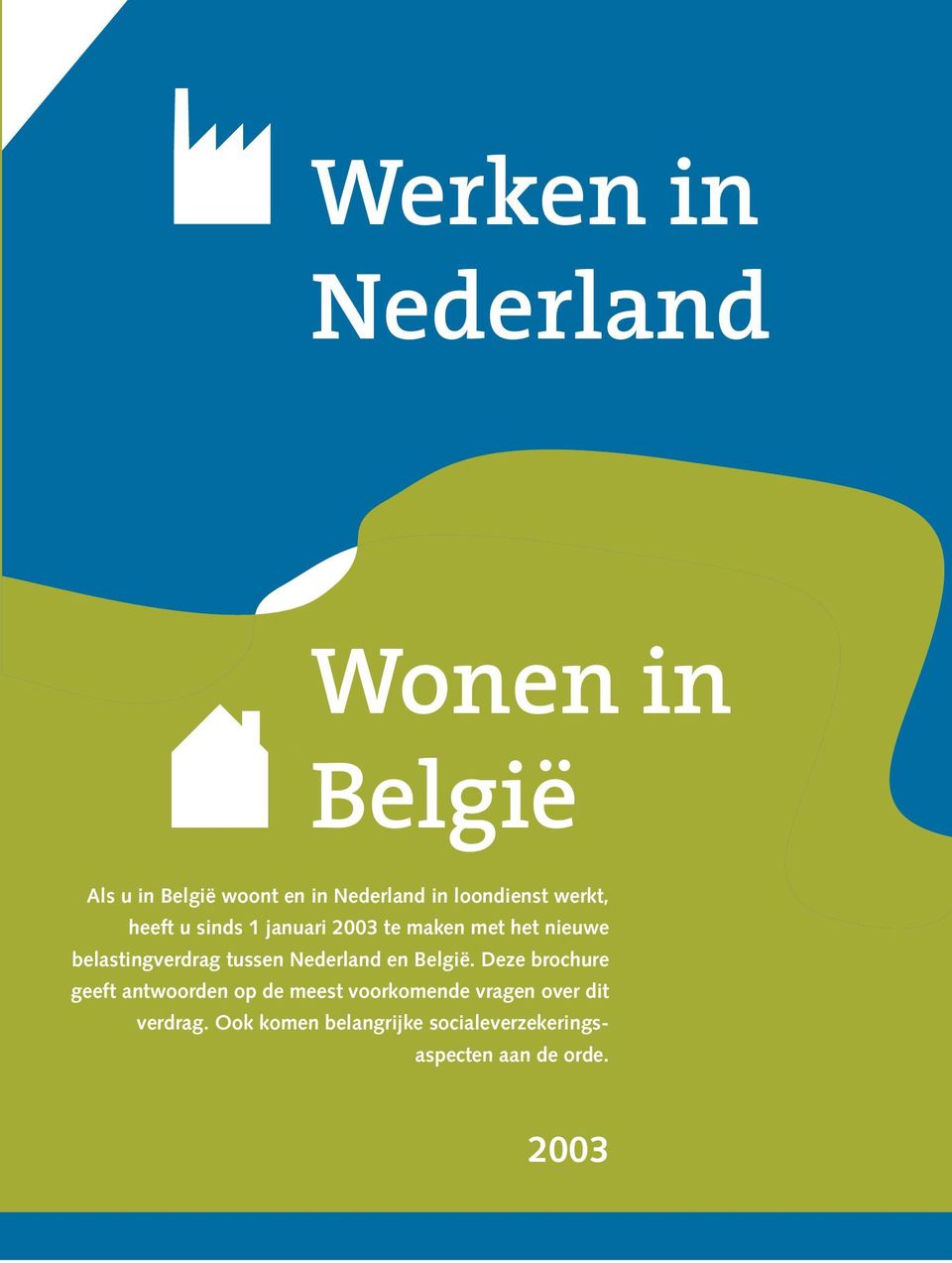 belastingverdrag tussen Nederland en België.