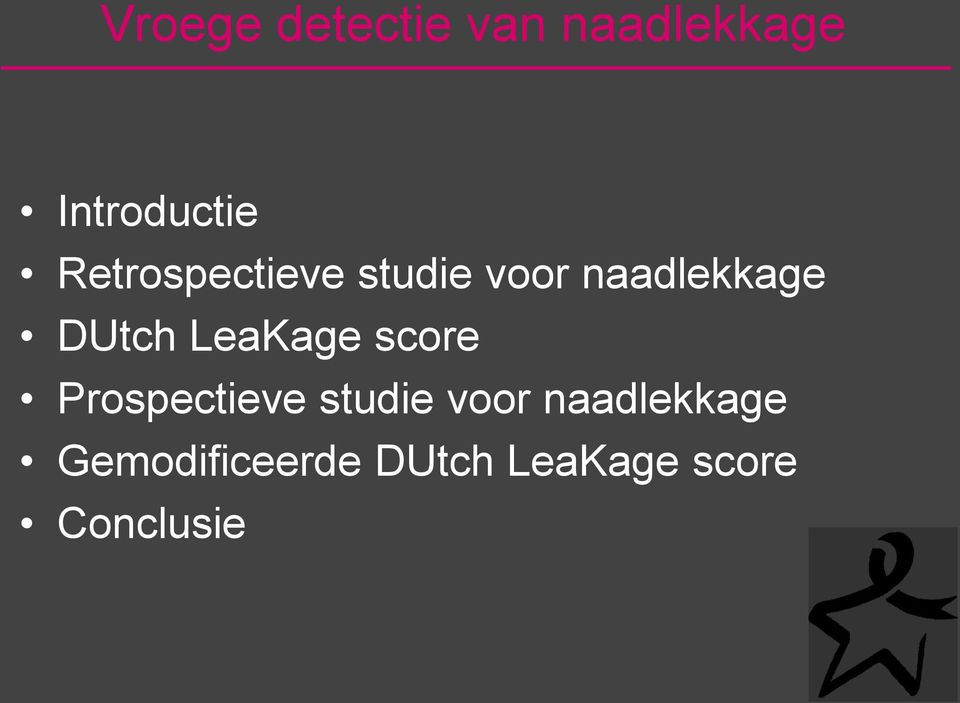 LeaKage score Prospectieve studie voor