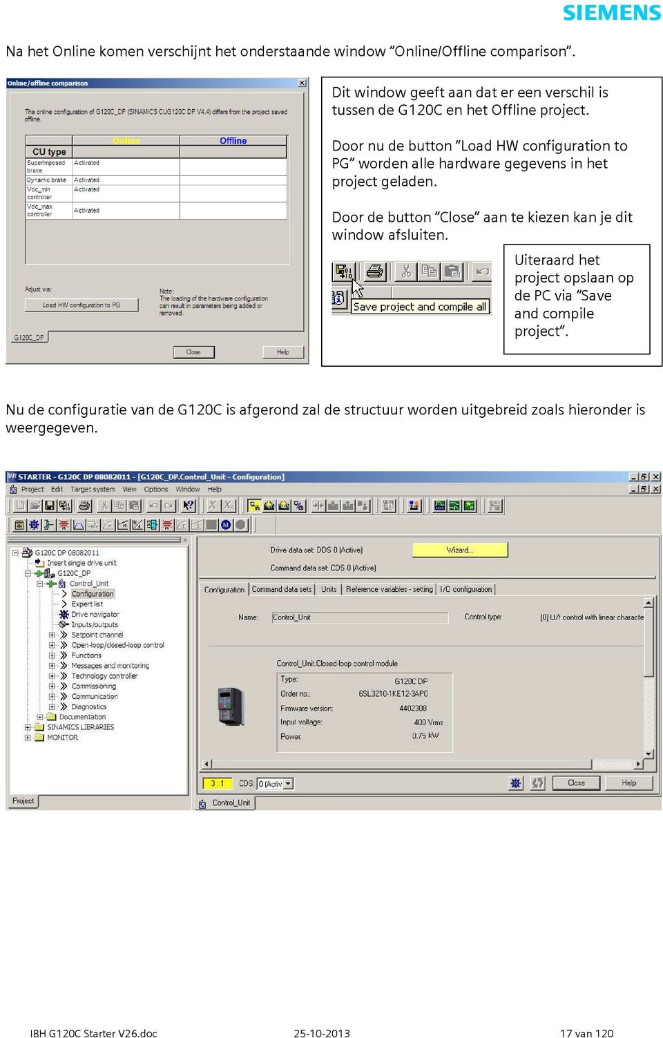 Door nu de button Load HW configuration to PG worden alle hardware gegevens in het project geladen.