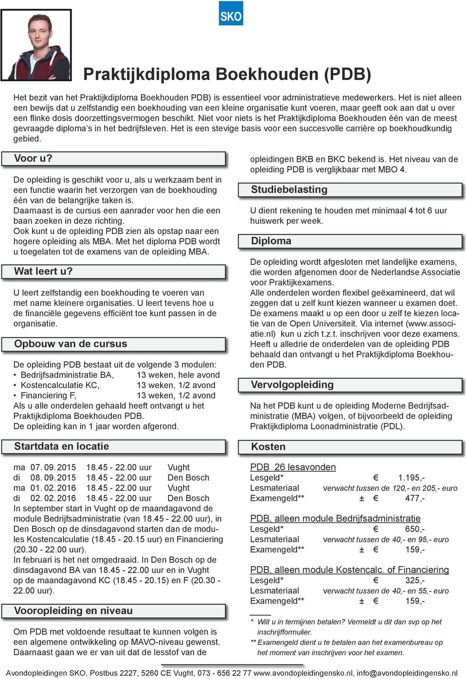 Niet voor niets is het Praktijkdiploma Boekhouden één van de meest gevraagde diploma s in het bedrijfsleven. Het is een stevige basis voor een succesvolle carrière op boekhoudkundig gebied.