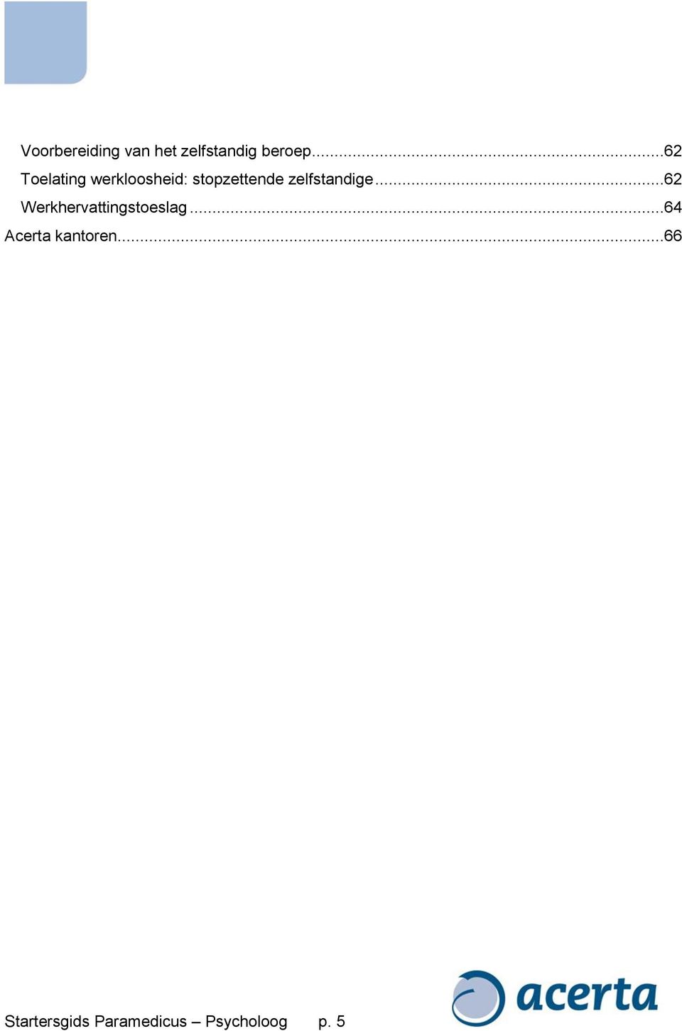 zelfstandige...62 Werkhervattingstoeslag.