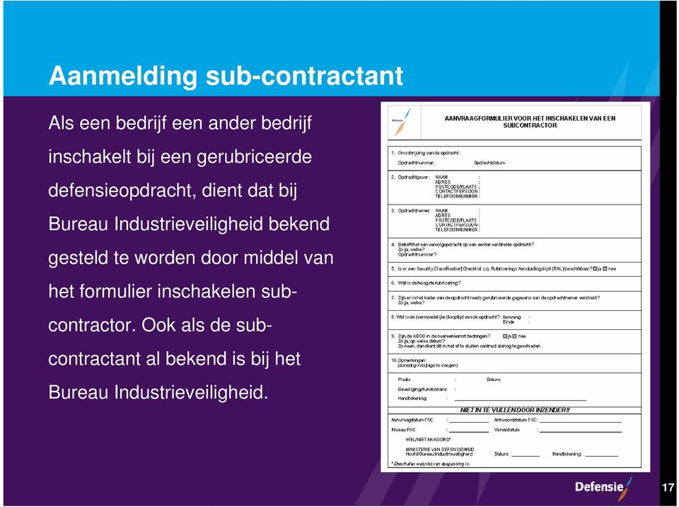 bekend gesteld te worden door middel van het formulier inschakelen