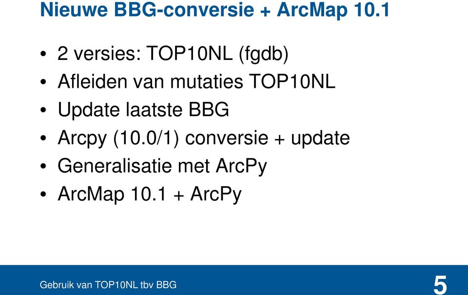 mutaties TOP10NL Update laatste BBG Arcpy (10.