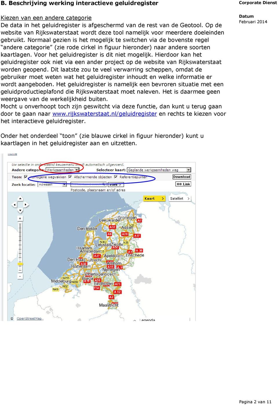 Normaal gezien is het mogelijk te switchen via de bovenste regel andere categorie (zie rode cirkel in figuur hieronder) naar andere soorten kaartlagen. Voor het geluidregister is dit niet mogelijk.