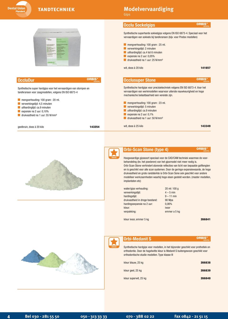 4 tot 6 minuten expansie na 2 uur: 0,05% drukvastheid na 1 uur: 25 N/mm² wit, doos à 20 kilo 141657 OccluDur Occlusuper Stone Synthetische super hardgips voor het vervaardigen van stompen en