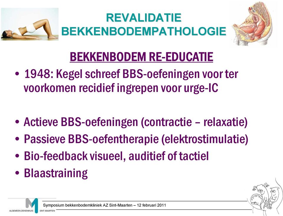 BBS-oefeningen (contractie relaxatie) Passieve BBS-oefentherapie