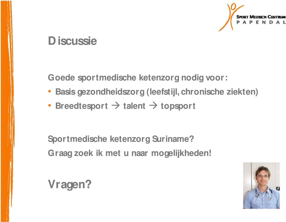 Breedtesport talent topsport Sportmedische ketenzorg