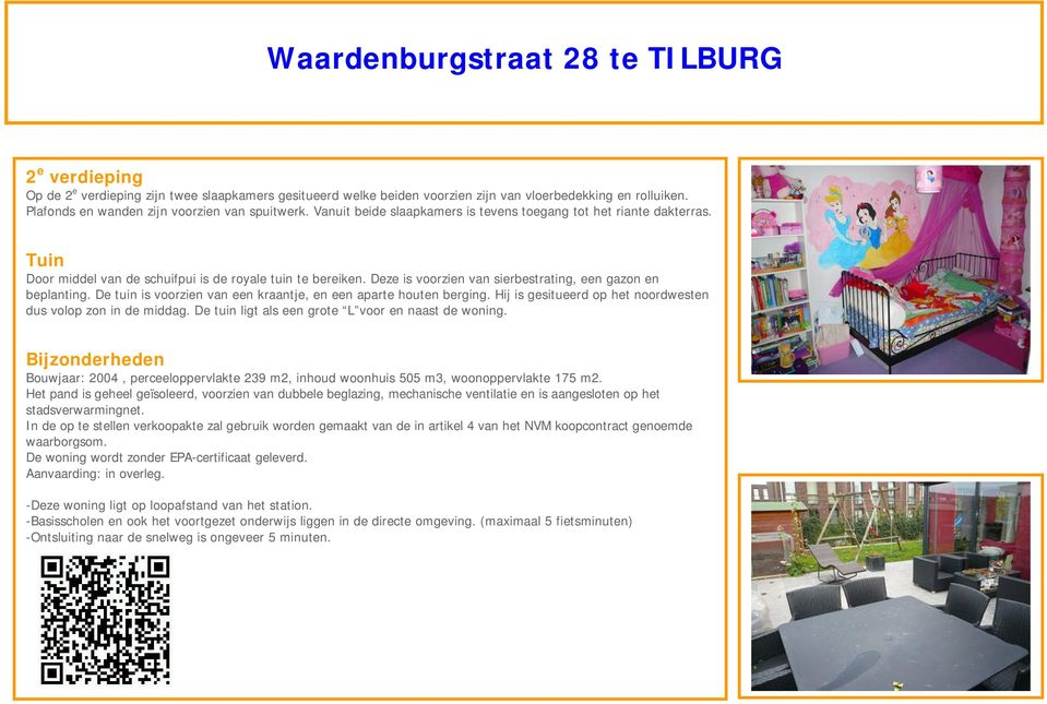 Deze is voorzien van sierbestrating, een gazon en beplanting. De tuin is voorzien van een kraantje, en een aparte houten berging. Hij is gesitueerd op het noordwesten dus volop zon in de middag.