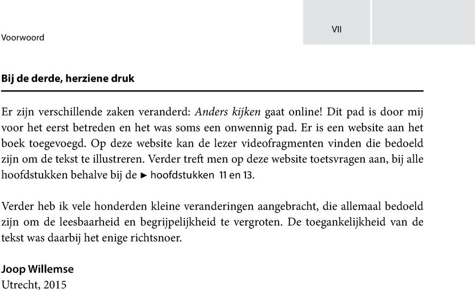 Op deze website kan de lezer videofragmenten vinden die bedoeld zijn om de tekst te illustreren.