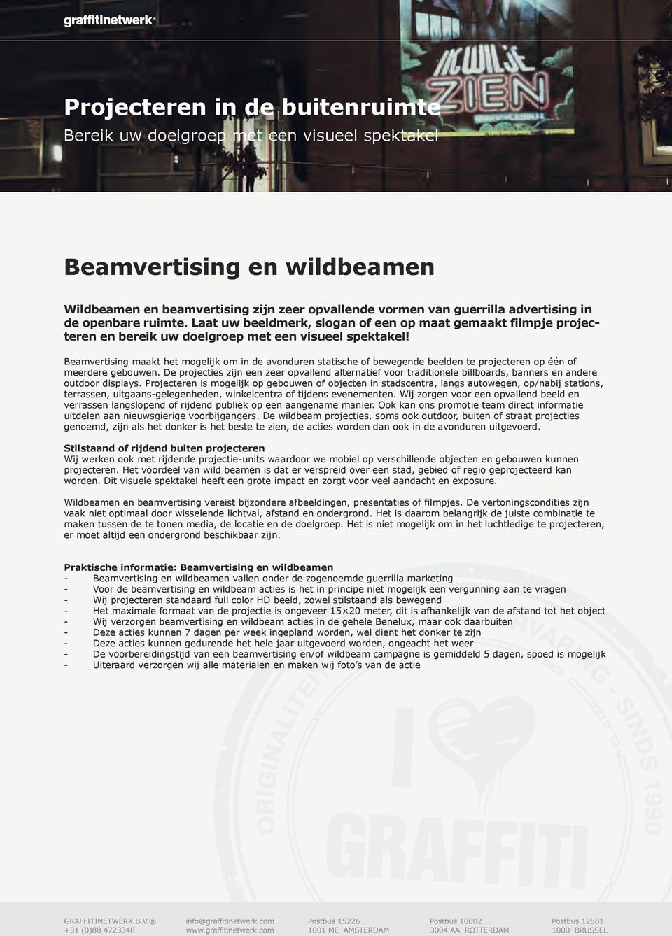 Beamvertising maakt het mogelijk om in de avonduren statische of bewegende beelden te projecteren op één of meerdere gebouwen.