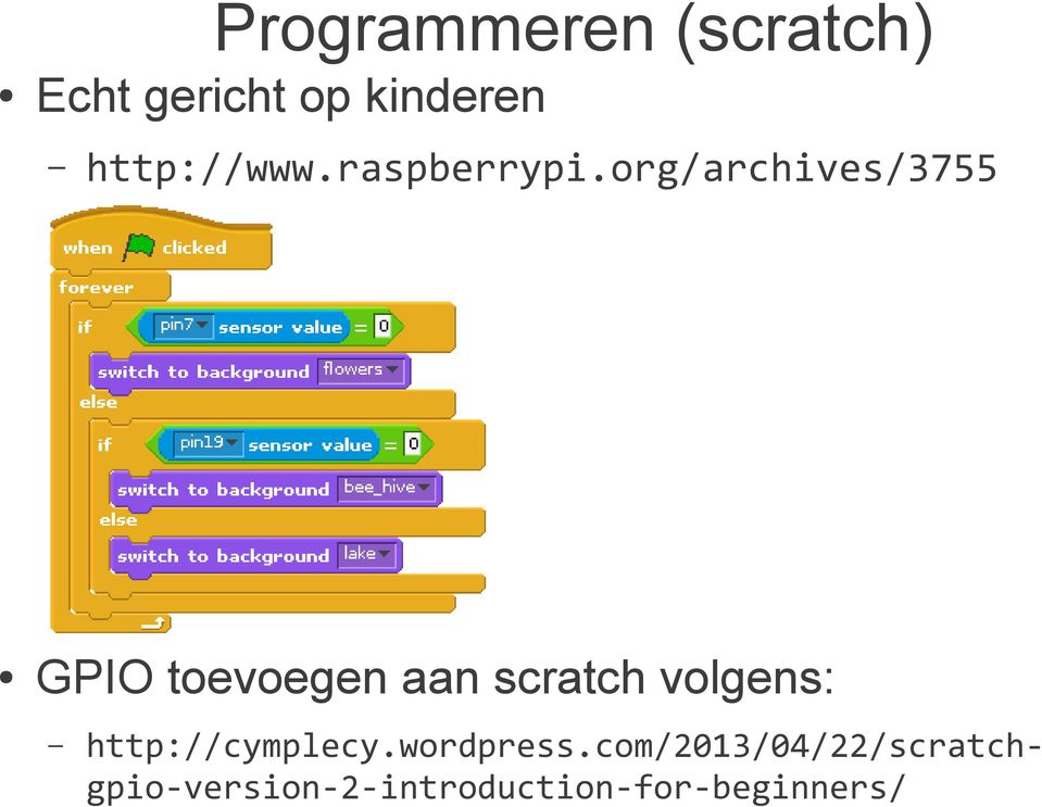 org/archives/3755 GPIO toevoegen aan scratch volgens: