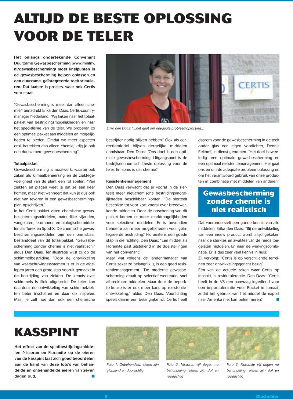 Gewasbescherming is meer dan alleen chemie, benadrukt Erika den Daas, Certis-countrymanager Nederland.