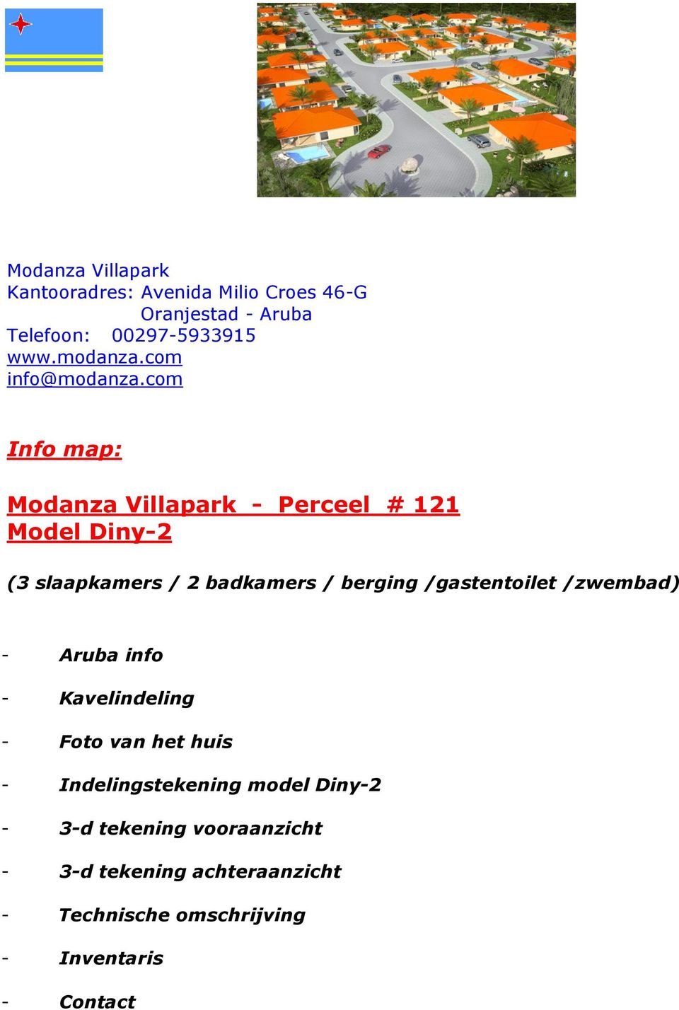 com Info map: Modanza Villapark - Perceel # 121 Model Diny-2 (3 slaapkamers / 2 badkamers / berging