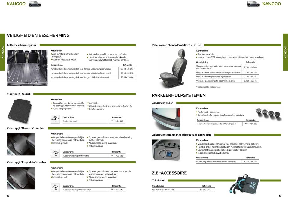 Kunststof kofferbeschermingsbak voor Kangoo L1 (zonder zijschuifdeur) 77 11 424 097 Zetelhoezen Aquila Evolution textiel Per stuk verkocht.