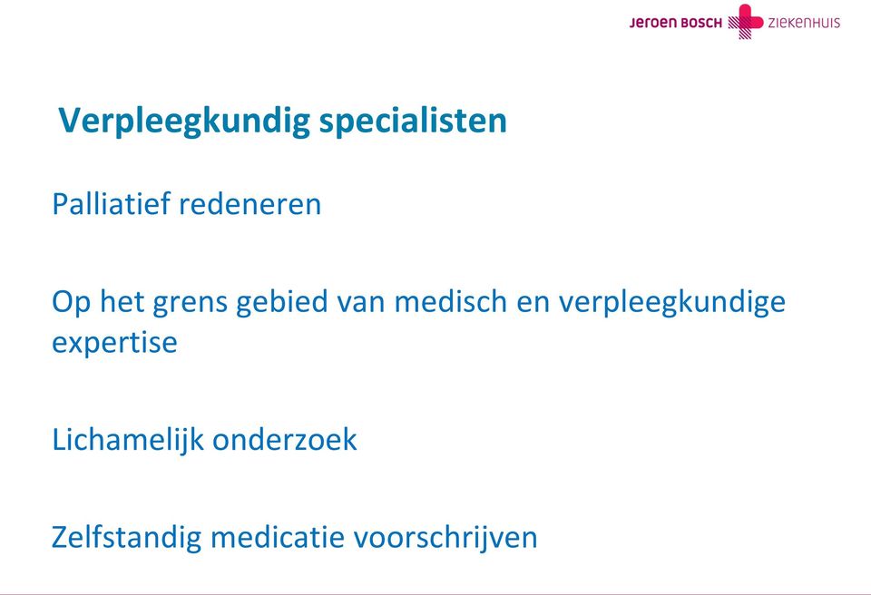 en verpleegkundige expertise Lichamelijk